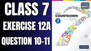 Class 7 Exercise 12A Question 10&11 | oxford new countdown book 7 third edition #mathematics