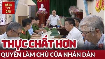 Phát huy vai trò của nhân dân trong xây dựng Đảng, chính quyền | Từ nghị quyết tới cuộc sống