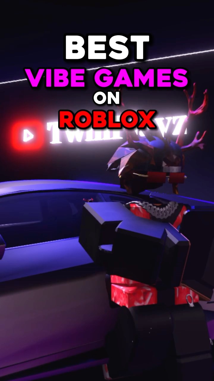 Top 5 Best Vibe Games On Roblox 2024 YouTube Oardefault 
