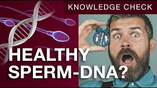 Profertil Knowledge Check Healthy Sperm Dna