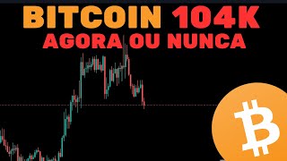 BITCOIN 104K: A SEMANA MAIS IMPORTANTE DO CICLO: FIM OU LUA?  - Análise Técnica/Sentimento