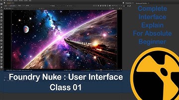 Foundry Nuke User Interface Part 01 | Complete Hindi Tutorial | YFX Guru