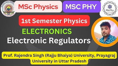 MSc physics 1st sem: Electronics : Electronic Regulators |prs University |prsu |msc physics