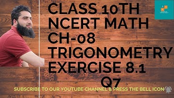 Class 10 maths trigonometry | Exercise 8.1 Q7 solution | chapter 8 | trigonometry #NCERT #CBSE