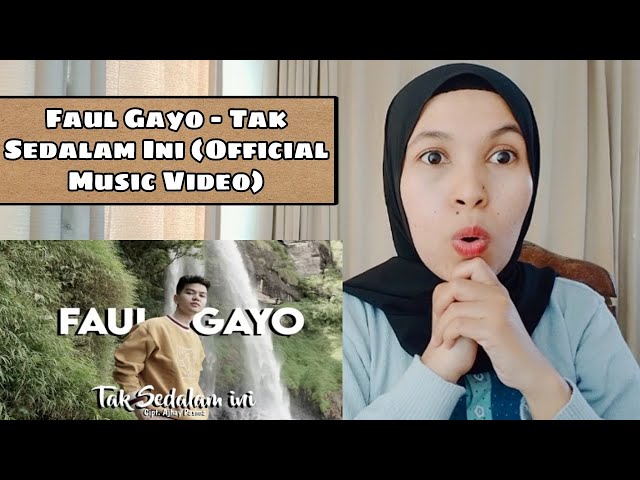 FAUL GAYO - TAK SEDALAM INI (OFFICIAL MUSIC VIDEO) | REACTION class=