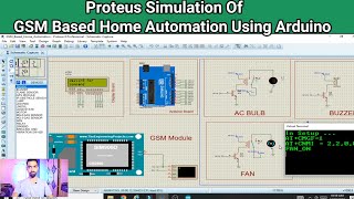 GSM Based Home Automation Using Arduino | Proteus Simulation
