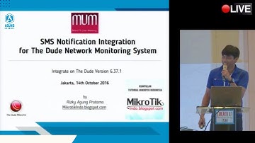 PRESENTASI MUM ID : NOTIFIKASI SMS THE DUDE MIKROTIK NETWORK MONITORING SYSTEM (NMS) | JAKARTA 2016