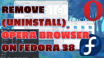 REMOVE UNINSTALL OPERA BROWSER ON FEDORA 38
