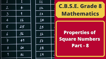 Properties of Square Numbers - Part 8 || Squares & Square Roots || C.B.S.E. Grade 8 Mathematics