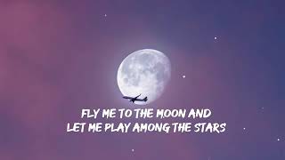 Fly Me To The Moon s