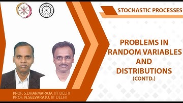 Problems in Random variables and Distributions (contd...)