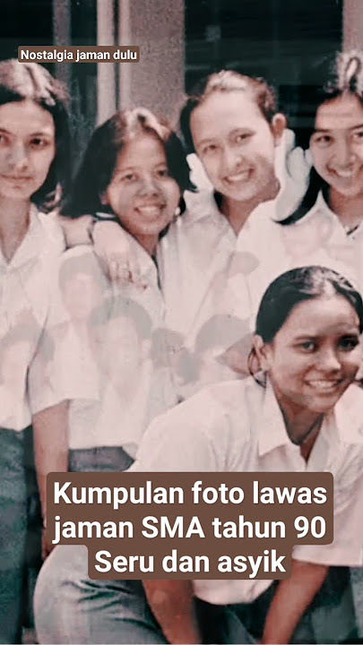 kumpulan foto SMA tahun 90an seru dan asyik #lagu #nostalgia #lagukenangan #tommyjpisa #videoshorts