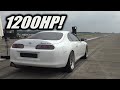 1200HP TOYOTA SUPRA !