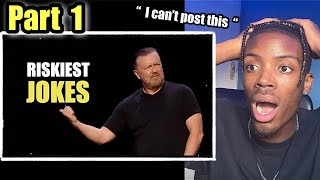 First time reacting to  'RICKY GERVAIS' MOST RISKIEST JOKES | Part 1