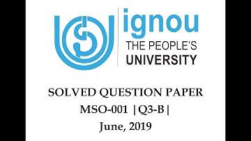 MSO - 1 | Q3 | section - B | June 2019 | Solved Question Paper | IGNOU