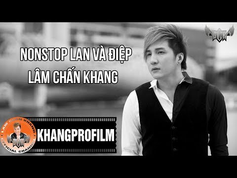 NONSTOP LAN VÀ ĐIỆP | LÂM CHẤN KHANG | AUDIO