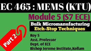 Module 5|Part 2|Etch Stop Techniques -Bulk Micromanufacturing|S7 ECE|KTU|