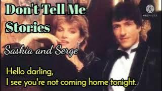 Don't Tell Me Stories - Saskia and Serge lyrics