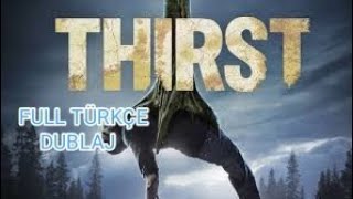 Kana Susayanlar Thirst 2015 Full Türkçe Dublaj 1080P Izle