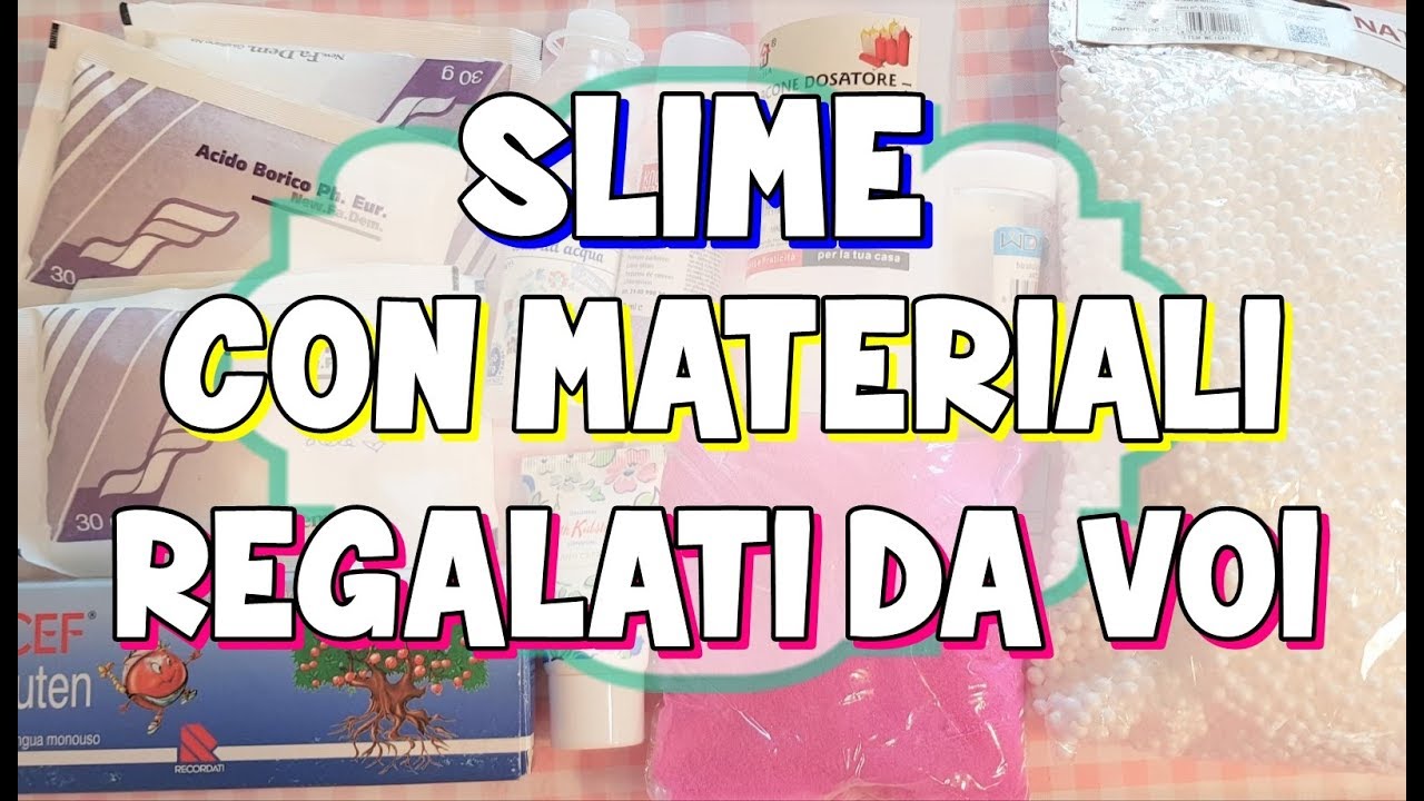 Slime con i VOSTRI materiali YouTube