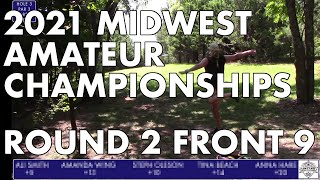 2021 Midwest Amateur Championships Round 2 Front 9