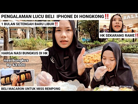 BELI I PHONE DI HK‼️Ke Warteg Indonesia Di HK Harga Nasinya⁉️Majikan Sultan ART Bingung Ngasih Kado