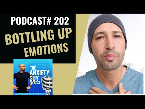 Can Bottling Up Emotions Lead To Dizziness And Anxiety Symptoms? | Anxiety Guy Podcast #202 thumbnail