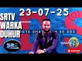 SRTV Warka DUHUR I 23 July 2025 SRTV Warka DUHUR I 23 July 2025
