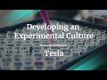 Webinar: Developing an Experimental Culture by Tesla PM, Wyatt Thompson