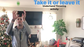 (Take it or Leave it Underhand Throwing) VIRTUAL PE Physical Education At Home Activity grades K-4