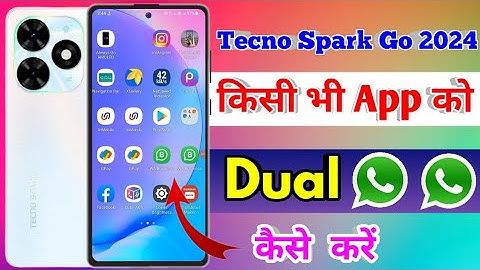 tecno spark go 2024 dual app settings, tecno spark go 2024 me dual app kaise kare