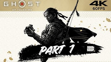 GHOST OF TSUSHIMA Gameplay || PART 1 || TSUSHIMA-JAPAN [4K 60FPS PC ULTRA] - No Commentary