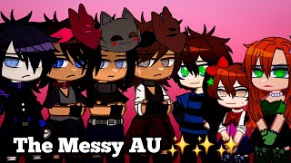 The Messy AU (Quick Facts Video) 