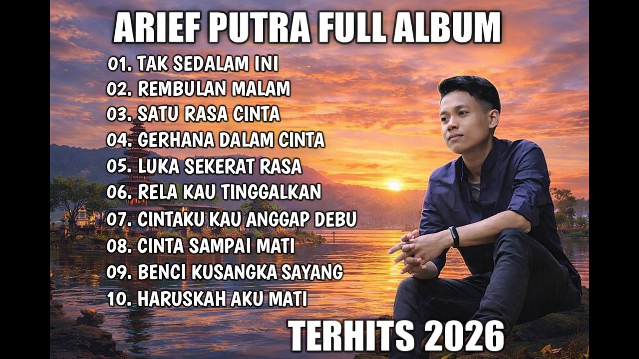 LAGU ARIEF PUTRA FULL ALBUM PALUNG DICARI 2026