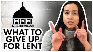 Keepin' It Catholic: What to give up for Lent