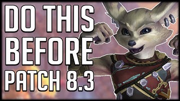 EVERYTHING TO DO BEFORE PATCH 8.3 & Release Date CONFIRMED | WoW BfA