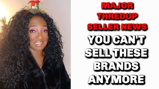 THREDUP CHANGES THE BRANDS THAT YOU CAN SELL | THREDUP SELLER NEWS