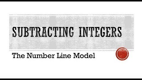 Subtracting Integers Using the Number Line