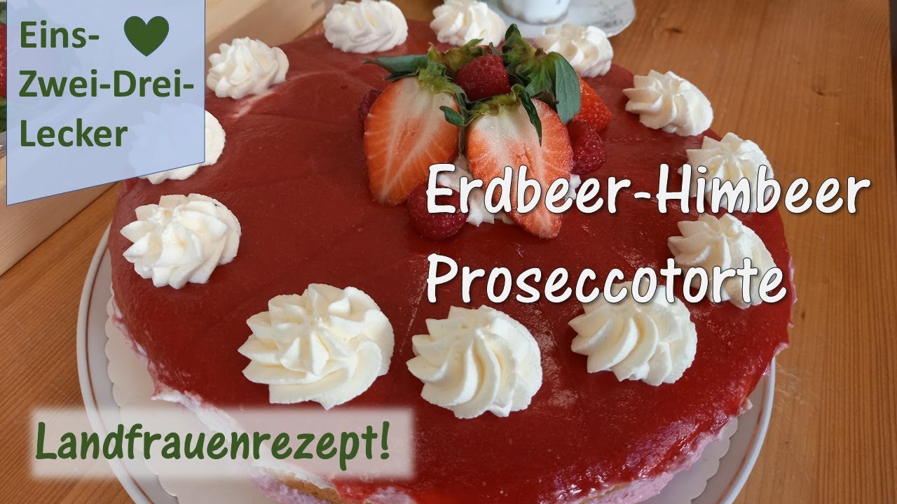 Erdbeer Himbeer Prosecco Torte, Ostertorte, Frühlingstorte 🥧 Rezepte ...