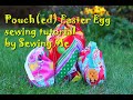 Last minute Pouched Easter Egg, sewing tutorial by Sewing Me