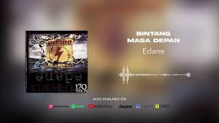 Video thumbnail of "Edane - Bintang Masa Depan (Official Audio)"