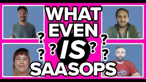 The SaaSOps Show: What Even is SaaSOps?