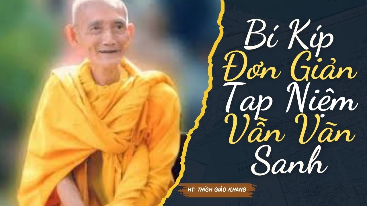 Pháp Môn Tịnh Độ 15: Bí Kíp Tạp Niệm Vẫn Về Được Tây Phương Cực Lac - HT Thích Giác Khang