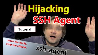 SSH Agent Hijacking - Hacking technique for Linux and macOS explained