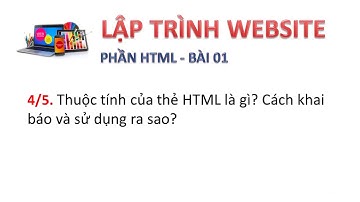Lập trình web tĩnh   HTML   Tập 1 làm quen với HTML và một số thẻ HTML cơ bản