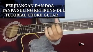 Chord melody guitar acoustic perjuangan dan doa cover