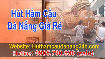 Hút Hầm Cầu Đà Nẵng Giá Rẻ