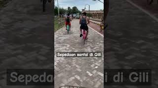 Sepedaan Santai di Gili Trawangan (Lombok) youtubeshorts sepeda