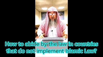 How to abide by the law in countries that do not implement Islamic Law? | Sheikh Assim Al Hakeem