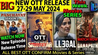 Panchayat 3 Release Time, This Week OTT 27-29 MAY l BMCM, Ganpath, Zwigato MadMax2 Hindi ott release